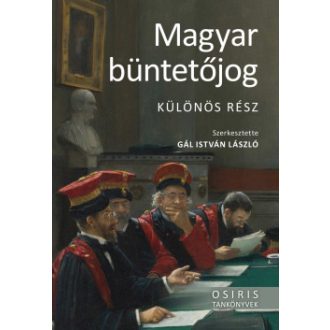   Magyar büntetőjog - Különös rész - Gál István László szerk.