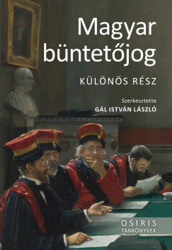 Magyar büntetőjog - Különös rész - Gál István László szerk.