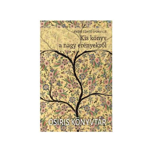 Kis könyv a nagy erényekről - André Comte-Sponville