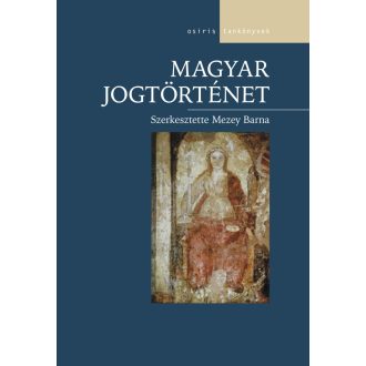 Magyar jogtörténet - Mezey Barna (szerk.)