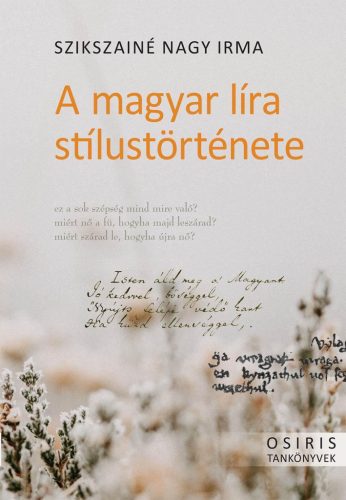 A magyar líra stílustörténete - Szikszainé Nagy Irma
