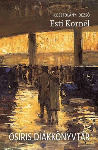 Esti Kornél - Osiri Diakkönyvtár - Kosztolányi Dezső