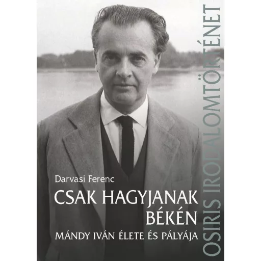 Csak hagyjanak békén - Darvasi Ferenc szerk.