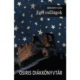   Egri csillagok - Osiris Diákkönyvtár (Új kiadás) - Gárdonyi Géza