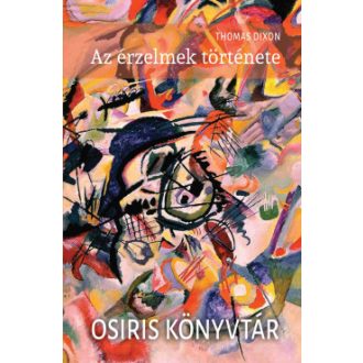Az érzelmek története - Thomas Dixon