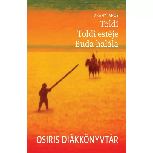 Toldi - Toldi estéje - Buda halála (Új kiadás) - Arany János