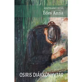   Édes Anna - Kosztolányi Dezső - Osiris diákkönyvtár (2025 új kiadás)