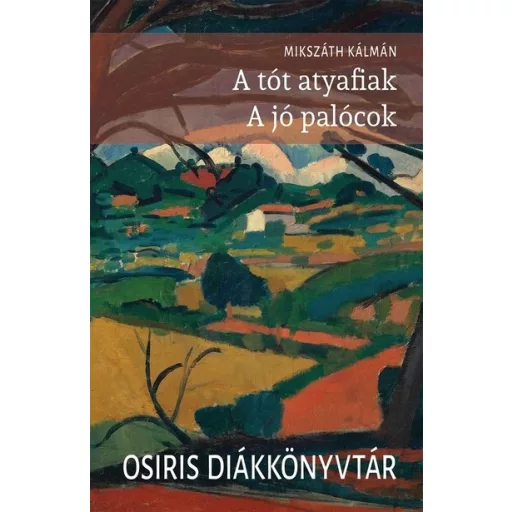 A tót atyafiak - A jó palócok - Mikszáth Kálmán