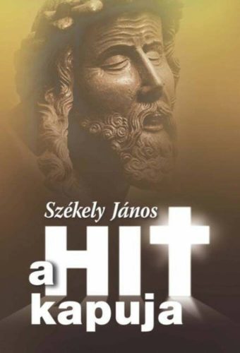 A hit kapuja - Székely János