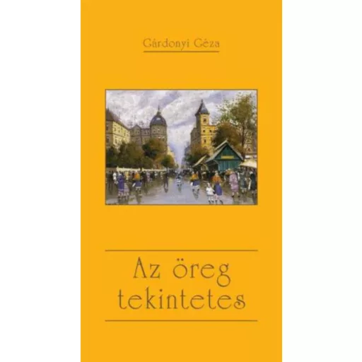 Az öreg tekintetes (Gárdonyi Géza)