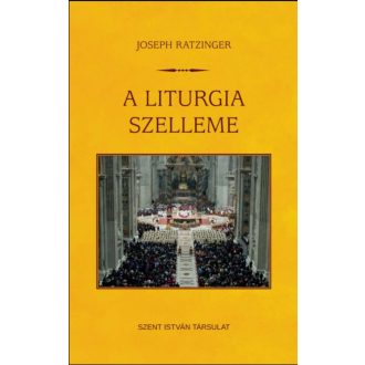 A liturgia szelleme – Joseph Ratzinger