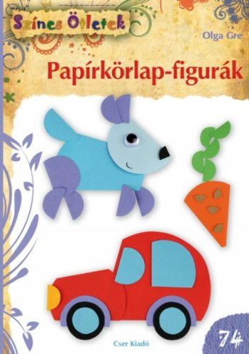 Papírkörlap-figurák  - Színes ötletek 74. - Olga Gre