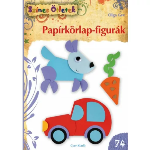 Papírkörlap-figurák - Színes ötletek 74. - Olga Gre