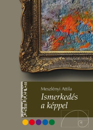 Ismerkedés a képpel /Kisműterem (Meszlényi Attila)