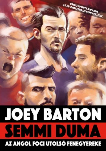 Semmi duma /Az angol foci utolsó fenegyereke (Joey Barton)