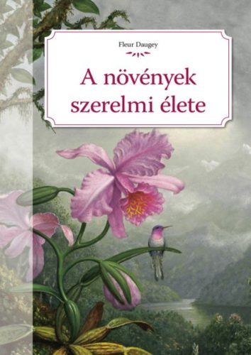 A növények szerelmi élete (Fleur Daugey)