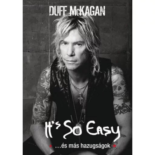 It's So Easy ...és más hazugságok - Duff McKagan