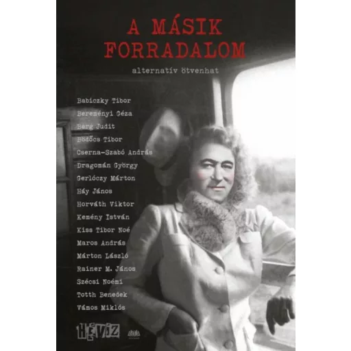 A másik forradalom /Alternatív ötvenhat (Válogatás)