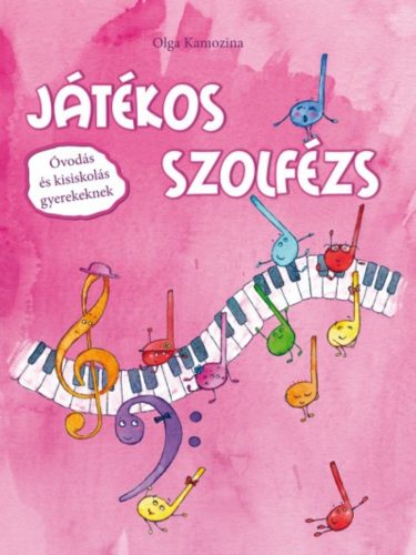 Játékos szolfézs - Óvodás és kisiskolás gyerekeknek (Olga Kamozina)