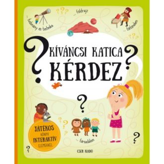 Kiváncsi Katica kérdez - Játékos könyv interaktív elemekkel (Pavla Hanackova)