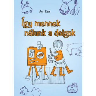 Így mennek nálunk a dolgok (Anti Saar)