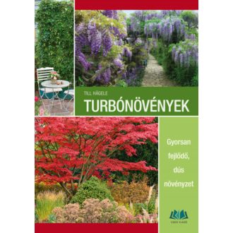 Turbónövények - Gyorsan fejlődő, dús növényzet (Till Hägele)