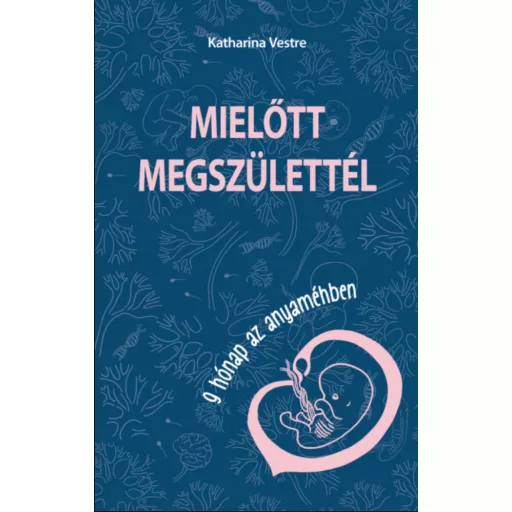MIELŐTT MEGSZÜLETTÉL