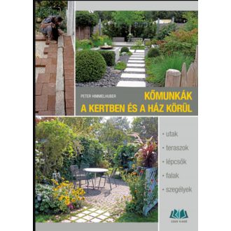 Kőmunkák a kertben és a ház körül - Peter Himmelhuber