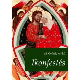 Ikonfestés - M. Győrffy Anikó