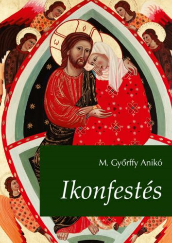 Ikonfestés - M. Győrffy Anikó