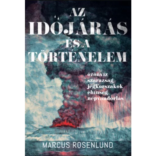 Az időjárás és a történelem - Marcus Rosenlund