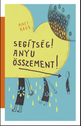 Segítség! Anyu összement! - Piret Raud