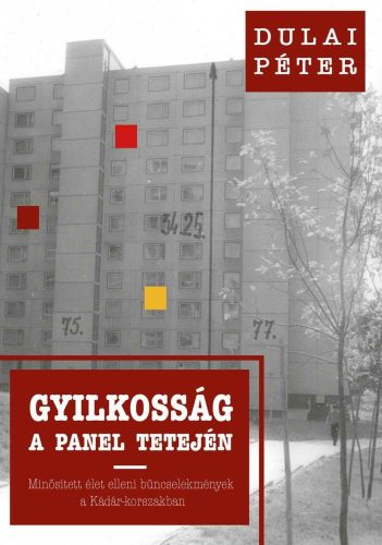 Gyilkosság a panel tetején - Dulai Péter