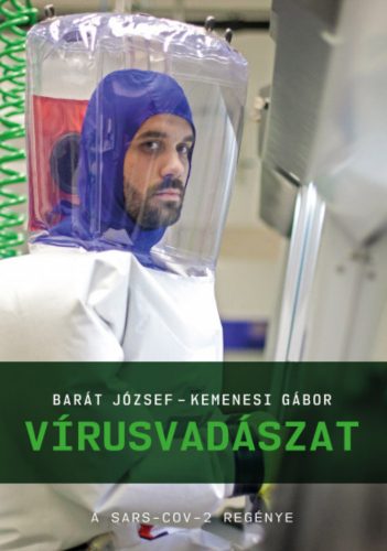 Vírusvadászat - Barát József - Kemenesi Gábor