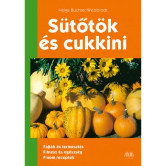 Sütőtök és cukkini - Helga Buchter-Weisbrodt