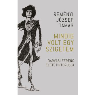   Mindig volt egy szigetem - Darvasi Ferenc életútinterjúja - Reményi József Tamás