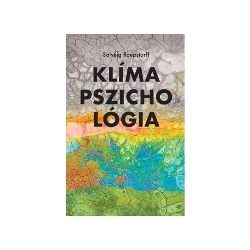 Klímapszichológia - Solveig Roepstorff