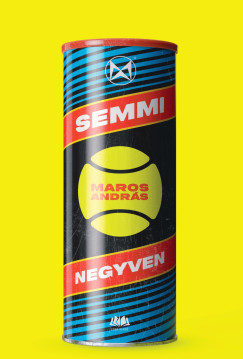 Semmi negyven (Új, bővitett kiadás) - Maros András