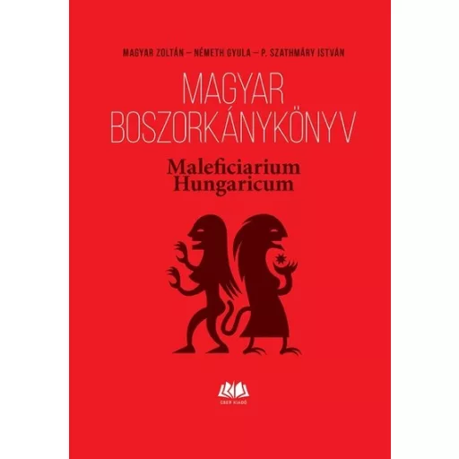 Magyar boszorkánykönyv - Magyar Zoltán - Németh Gyula - P. Szathmáry István