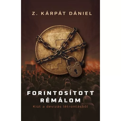 Forintosított rémálom - Z. Kárpát Dániel