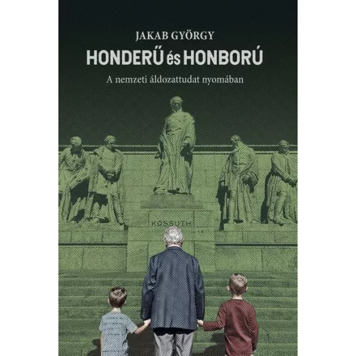 Honderű és honború - Jakab György
