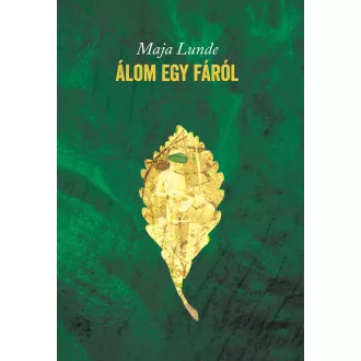 Álom egy fáról - Maja Lunde