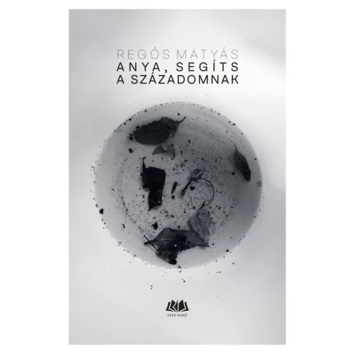 Anya, segíts a századomnak - Regős Mátyás