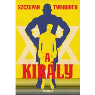 A király (Szczepan Twardoch)
