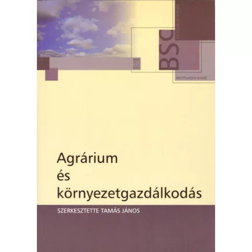 Agrárium és környezetgazdálkodás - Tamás János szerk.