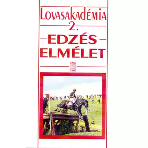 Edzéselmélet  - lovasakadémia 2. (dr. Hecker walter)