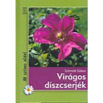 Virágos díszcserjék /88 színes oldal (Schmidt Gábor)