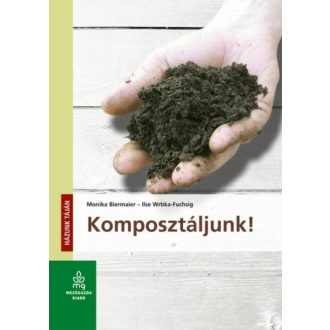 Komposztáljunk! - Házunk táján