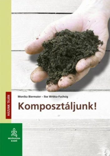Komposztáljunk!  - Házunk táján