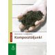Komposztáljunk!  - Házunk táján